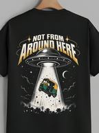 Not From Around Here – Oversized T-Shirt