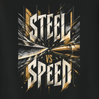 Steel vs Speed